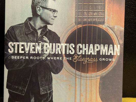 CHAPMAN, STEVEN CURTIS  - DEEPER ROOTS: WHERE THE BLUEGRASS GROWS