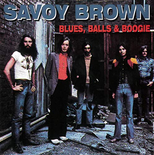 SAVOY BROWN  - BLUES, BALL & BOOGIE