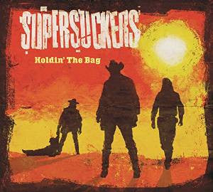 SUPERSUCKERS  - HOLDIN' THE BAG