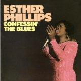 PHILLIPS, ESTHER  - CONFESSIN' THE BLUES