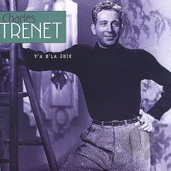 TRENET, CHARLES  - Y'A D'LA JOIE