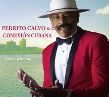 PEDRITO CALVO & CONEXION CUBANA - UN SON A PEDRITO [CD]