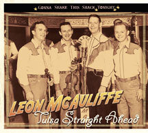 LEON MCAULIFFE - GONNA SHAKE THIS SHACK TONIGHT: TULSA STRAIGHT AHEAD [CD]