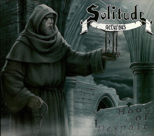 SOLITUDE AETURNUS  - HOUR OF DESPAIR
