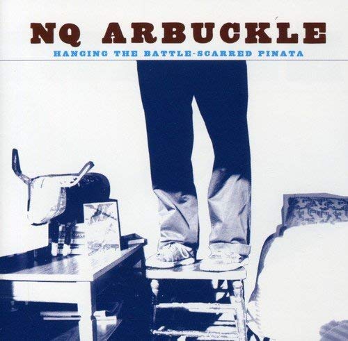 NQ ARBUCKLE - HANGING THE BATTLE-SCARRED PINATA (CD)