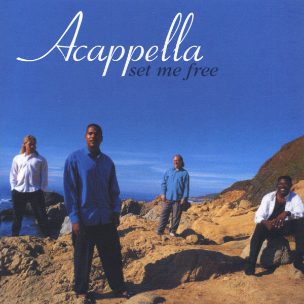 ACAPPELLA  - SET ME FREE