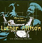 LUTHER, ALLISON - WHERE HAVE YOU BEEN: LIVE IN
