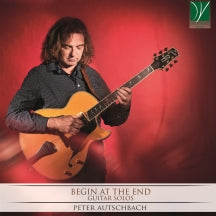 PETER AUTSCHBACH - BEGIN AT THE END: GUITAR SOLOS [CD]