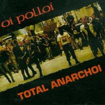 OI POLLOI  - TOTAL ANARCHOI