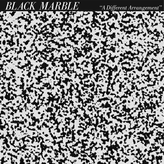 BLACK MARBLE  - A DIFFERENT ARRANGEMENT
