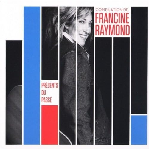 FRANCINE RAYMOND - PRESENTS DU PASSE (CD)