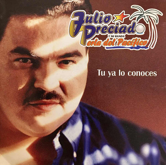 PRECIADO, JULIO  - TU YA LO CONOCES (LATIN)