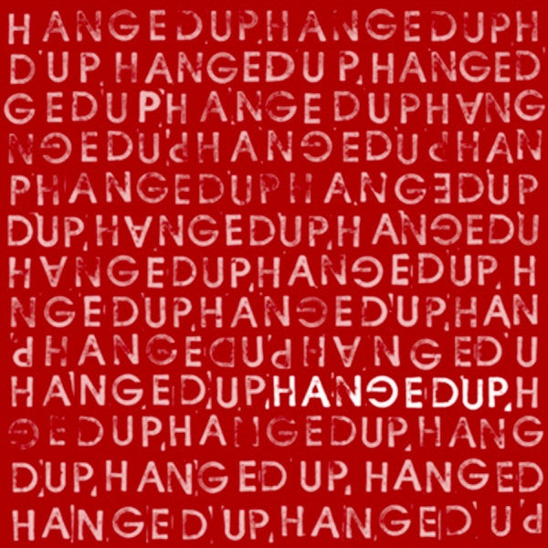 HANGEDUP  - ST