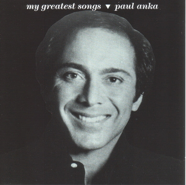 ANKA, PAUL  - MY GREATEST SONGS