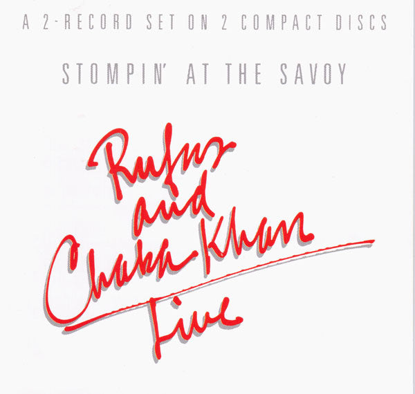 KHAN, RUFUS & CHAKA  - STOMPIN' AT THE SAVOY (2CDS)