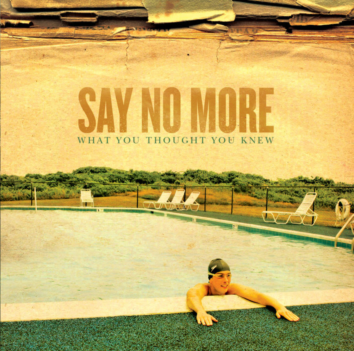 SAY NO MORE  - WHAT YOU THOUGHT YOU KNEW