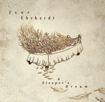 EHRHARDT, JANE  - A SLEEPER'S DREAM