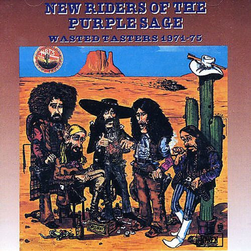 NEW RIDERS OF THE PURPLE SAGE  - WASTED TASTERS 1971-75