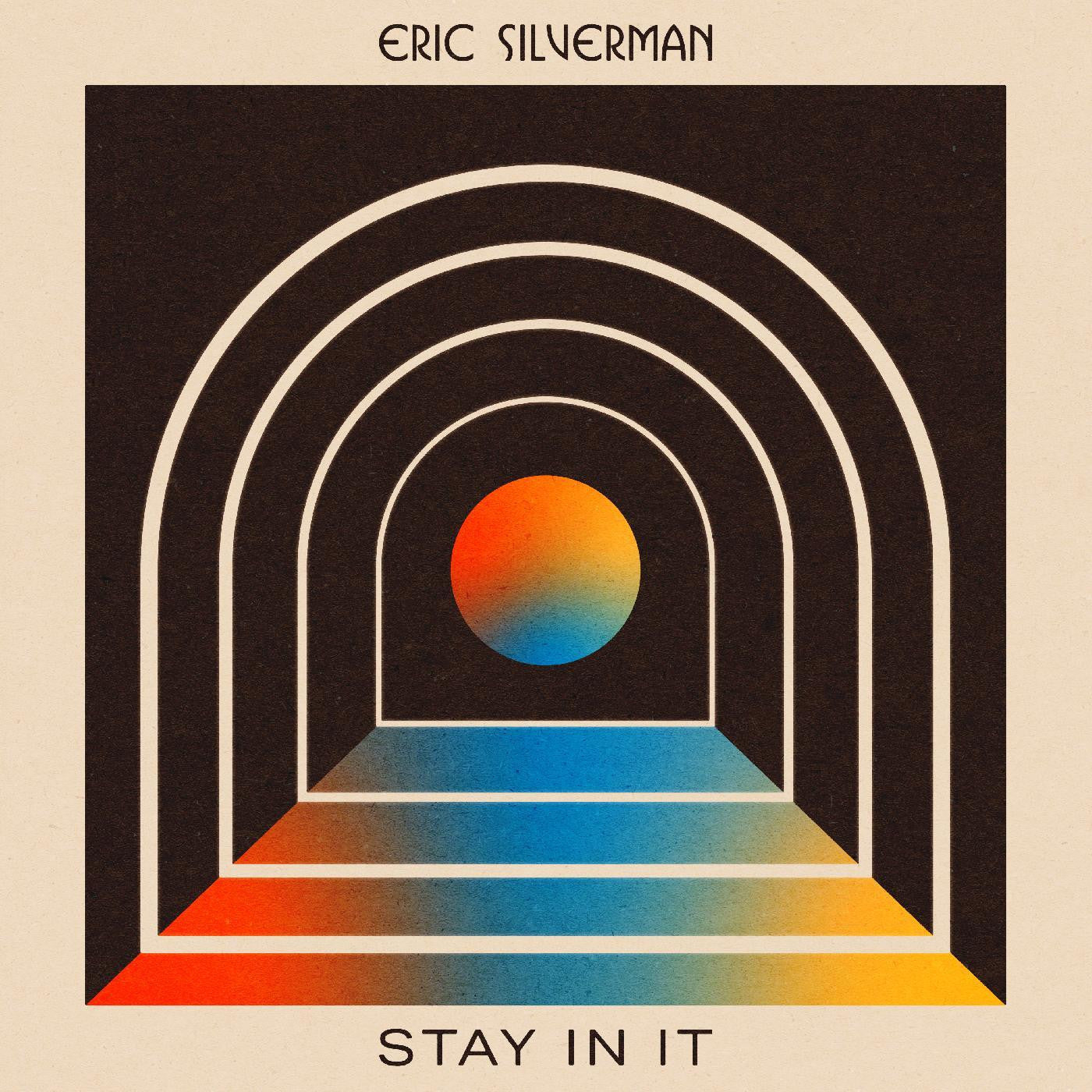 SILVERMAN, ERIC - STAY IN IT