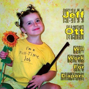 OTT, JEFF  - WILL WORK FOR DIAPERS