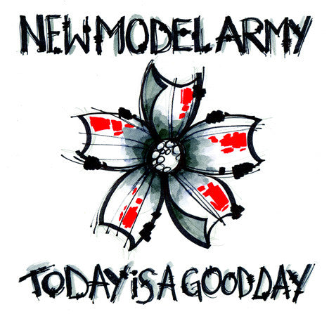 NEW MODEL ARMY  - TODAY IS A GOOD DAY