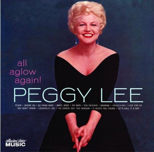 LEE, PEGGY  - ALL AGLOW AGAIN