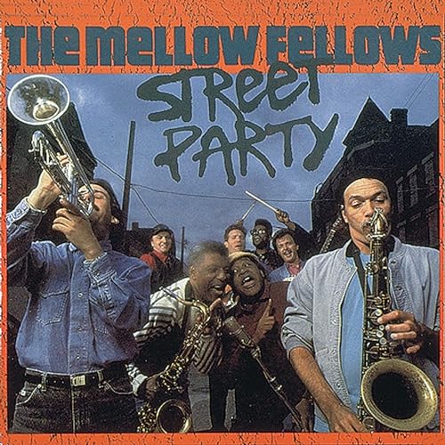 MELLOW FELLOWS - STREET PARTY (CD)