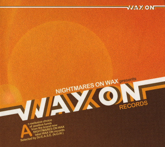 NIGHTMARES ON WAX  - WAX ON RECORDS