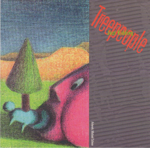 TREEPEOPLE  - JUST KIDDING