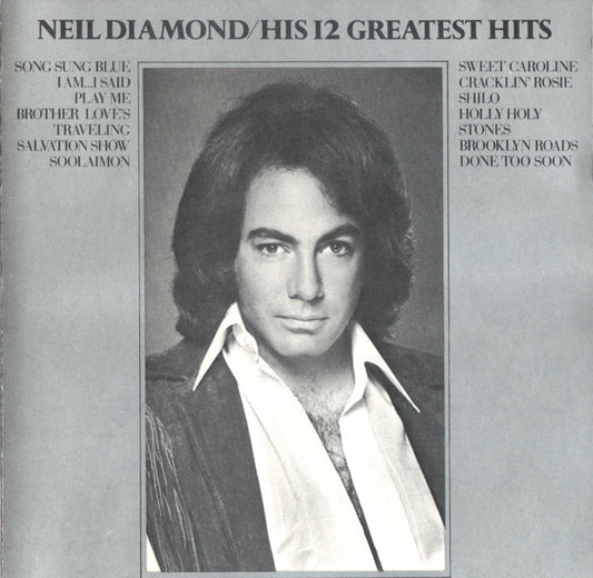 DIAMOND, NEIL  - HIS 12 GR HITS (2013 REISSUE)