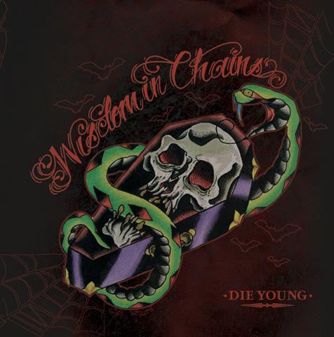 WISDOM IN CHAINS  - DIE YOUNG