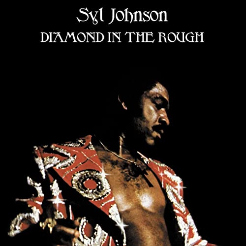 SYL JOHNSON - DIAMOND IN THE ROUGH (VINYL)