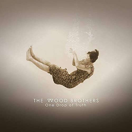 THE WOOD BROTHERS - ONE DROP OF TRUTH (CD)