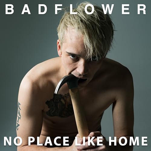 BADFLOWER - NO PLACE LIKE HOME (CD)
