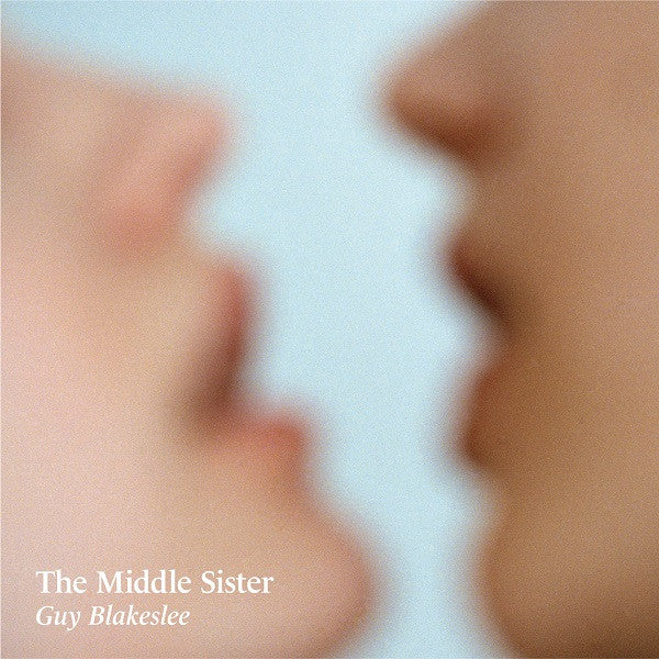 BLAKESLEE, GUY - THE MIDDLE SISTER