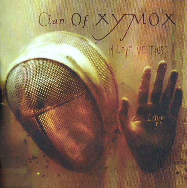 CLAN OF XYMOX  - IN LOVE WE TRUST