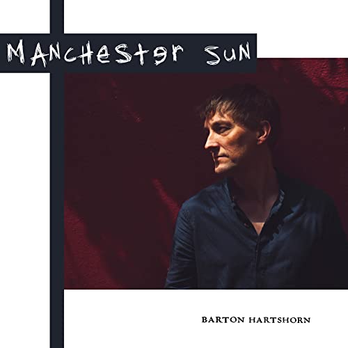 BARTON HARTSHORN - MANCHESTER SUN (CD)