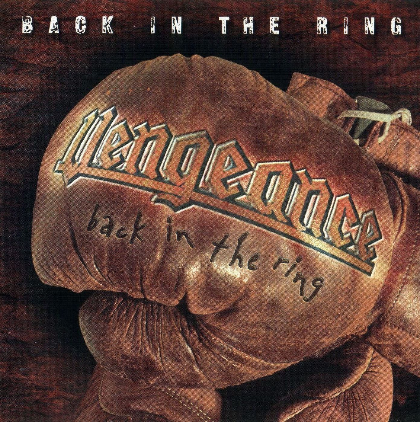 VENGEANCE  - BACK IN THE RING