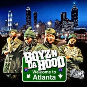 BOYZ N DA HOOD  - WELCOME TO ATLANTA