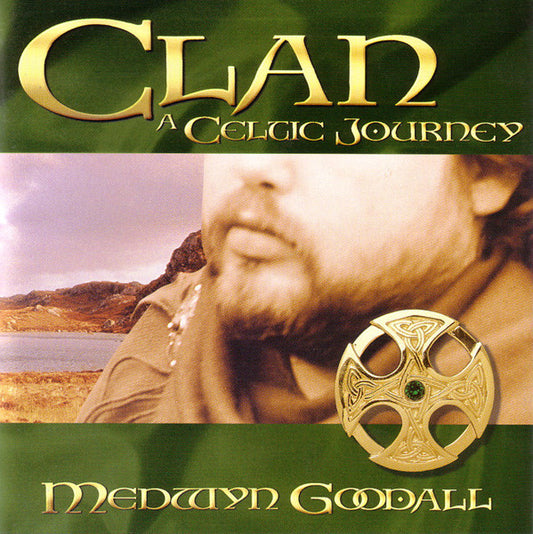 GOODALL, MEDWYN  - CLAN: A CELTIC JOURNEY