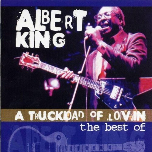 KING, ALBERT  - TRUCKLOAD OF LOVIN'