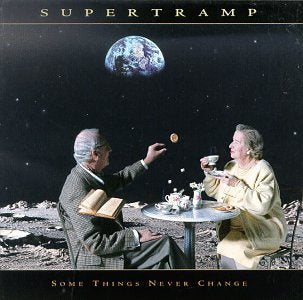 SUPERTRAMP - SOME THINGS NEVER CHANGE