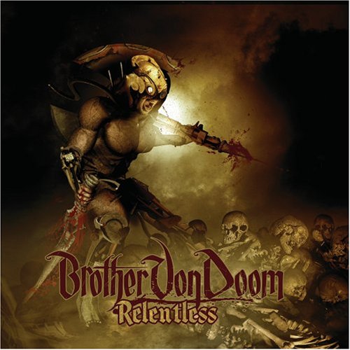 BROTHER VON DOOM  - RELENTLESS