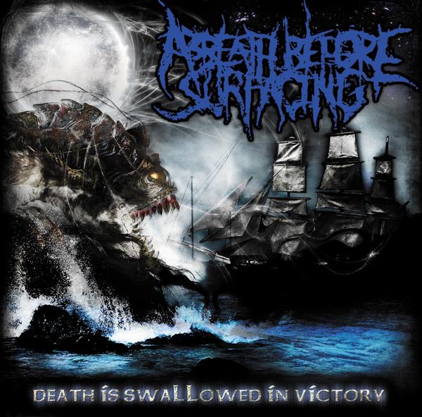 A BREATH BEFORE SURFACING  - DEATH IS SWALLOWED IN VICTORY