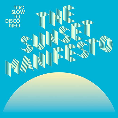 VARIOUS ARTISTS - TOO SLOW TO DISCO NEO: THE SUNSET MANIFESTO (CD)