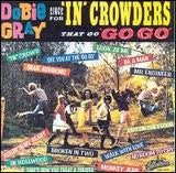 GRAY, DOBIE  - SINGS FOR 'IN' CROWDERS THAT 'GO-GO'