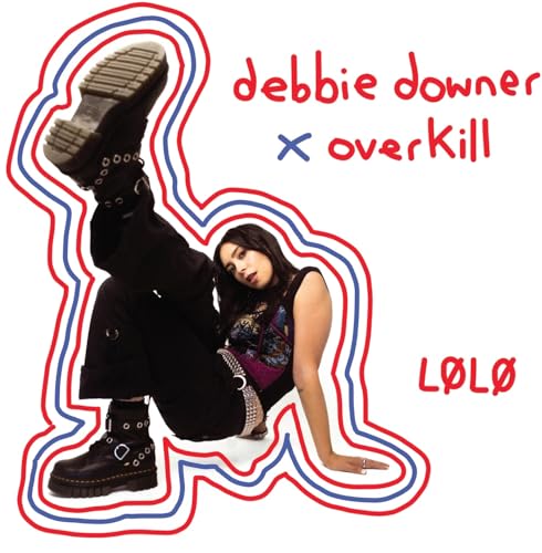 LØLØ - DEBBIE DOWNER / OVERKILL (CD)