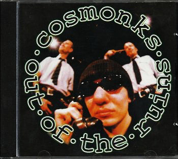 COSMONKS  - OUT OF THE RUINS