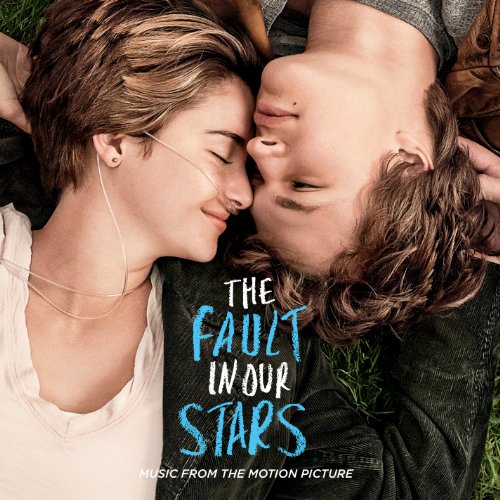 VARIOUS ARTISTS - THE FAULT IN OUR STARS: MUSIC FROM THE MOTION PICTURE