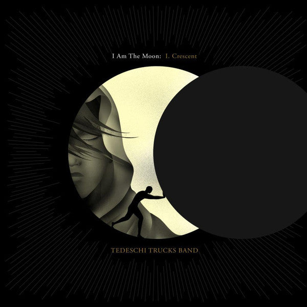 TEDESCHI TRUCKS BAND  - I AM THE MOON: I. CRESCENT